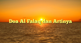 Doa Al Falaq dan Artinya